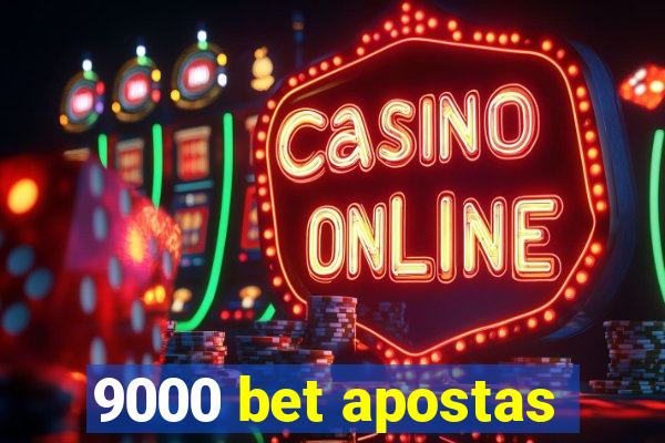 9000 bet apostas